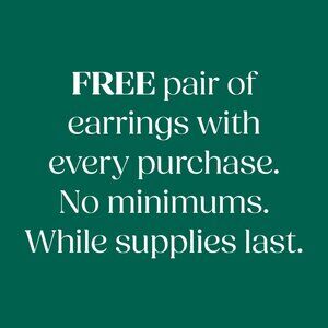 FREE pair of NEW earrings with every purchase!